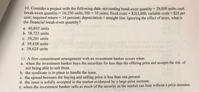  Consider a project with the following data: accounting break-even quantity =