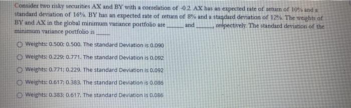 Consider two risky securities AX and BY with a correlation of