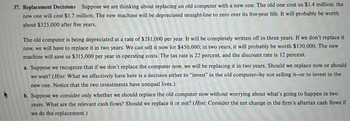  need the cell excel formula please. 37. Replacement Decisions Suppose we