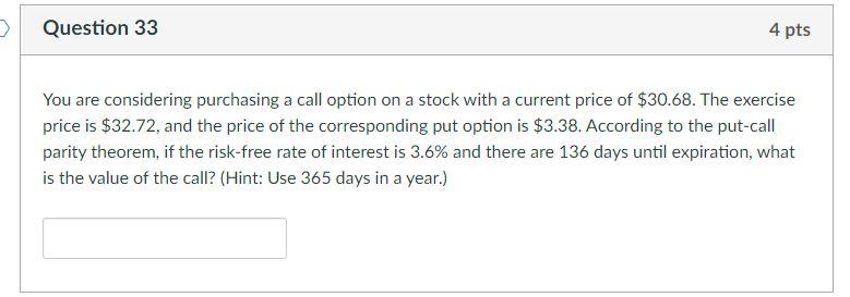 Please round to 4 decimal places. You are considering purchasing a