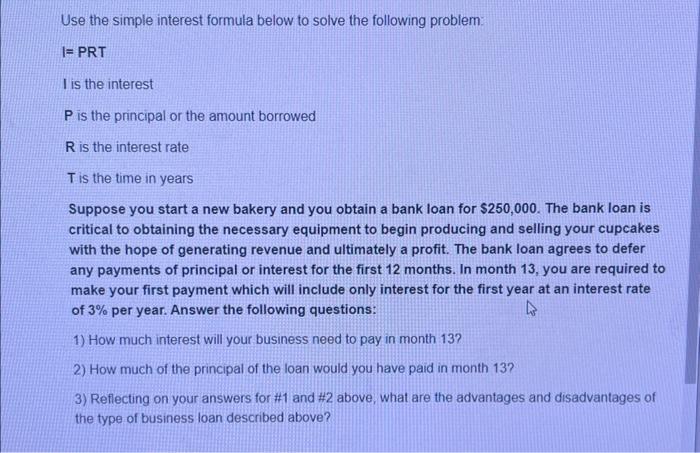 P is the principal or the amount borrowed R us the interest