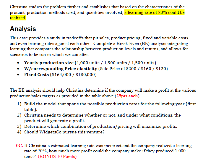 Costs Based on the product design and details that Christina was given,