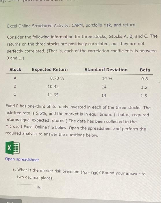  Excel Online Structured Activity: CAPM, portfolio risk, and return Consider the
