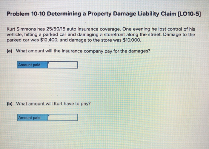  Problem 10-10 Determining a Property Damage Liability Claim (LO10-5) Kurt Simmons
