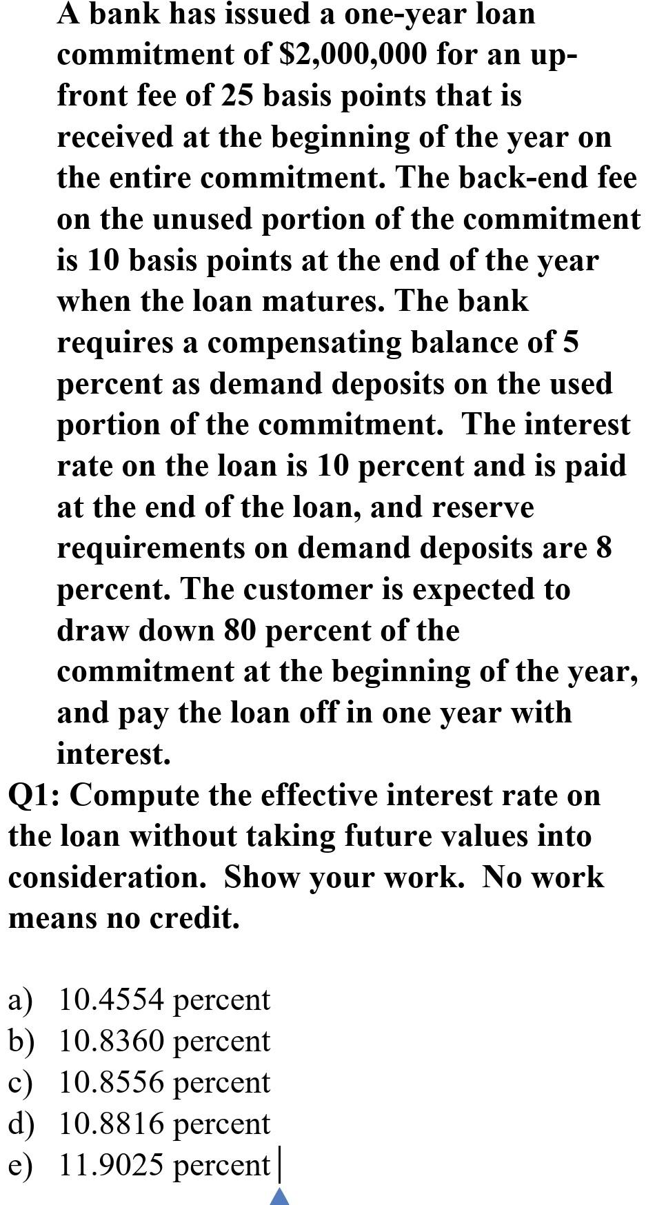  please answer each question.. Q1: Compute the effective interest rate on