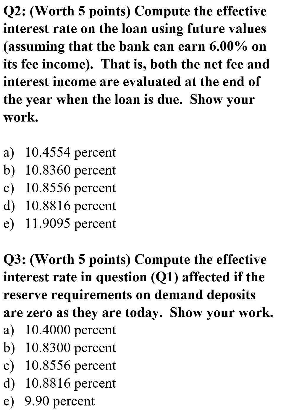 the loan without taking future values into consideration. Show your work. No