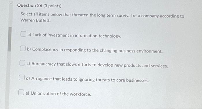  Question 26 (3 points) Select all items below that threaten the