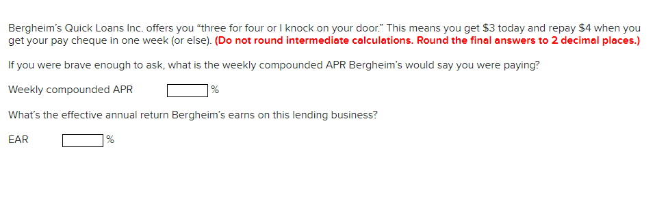 Please help with the below question Bergheim's Quick Loans Inc. offers you
