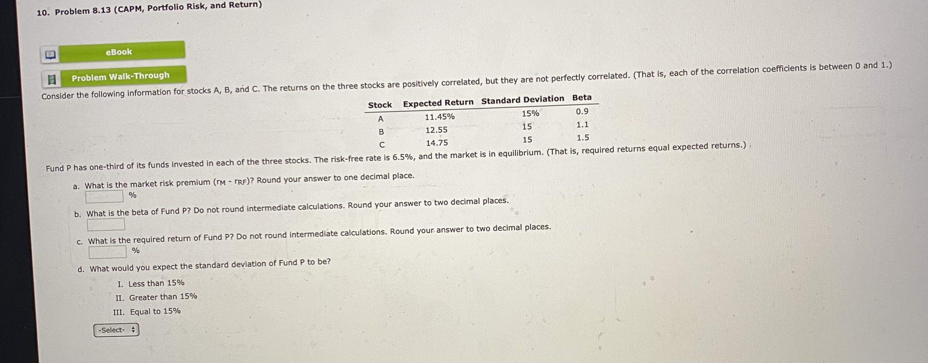 Can someone please help me 10. Problem 8.13 (CAPM, Portfolio Risk, and