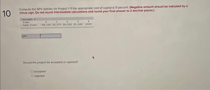 Can someone help me with this problem? Compute the NPV statistic for