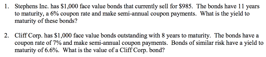 PLEASE SHOW THE WORK! Stephens Inc. has $1,000 face value bonds that