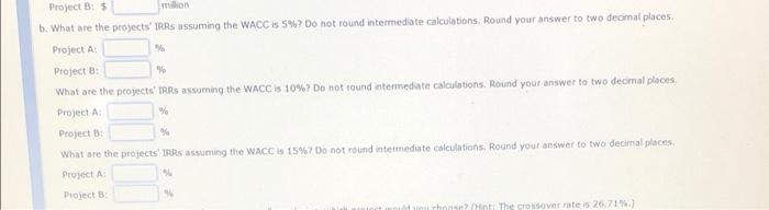 is considering two projects with the following cash flows (in millions): 2