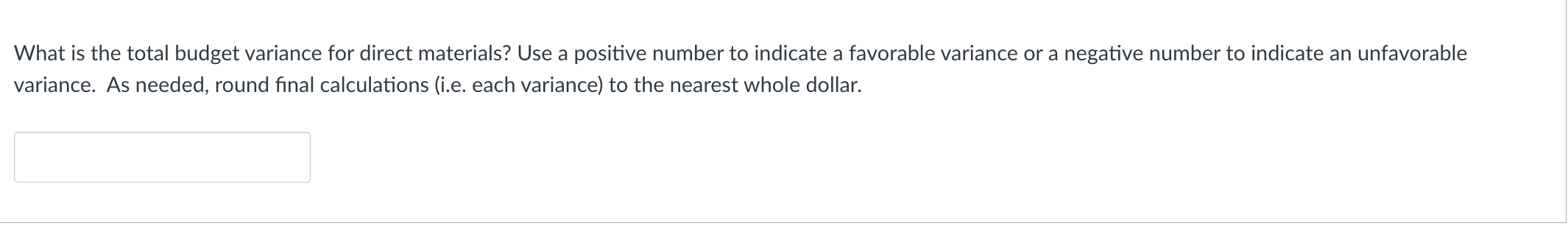 describe a possible cause for each variance (except for direct materials and