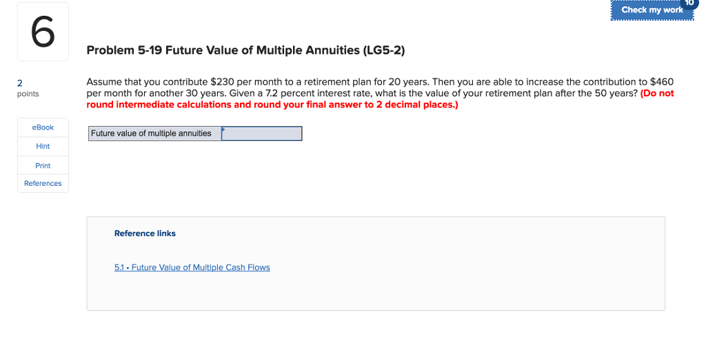  Check my work 6 Problem 5-19 Future Value of Multiple Annuities