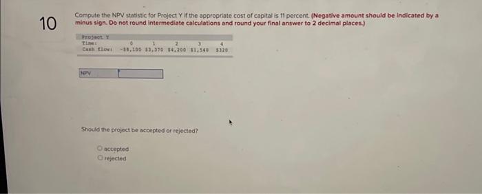 Can anyone help me solve this problem? Compute the NPV statistic for