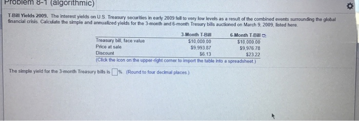  Problem 8-1 (algorithmic) T-Bill Yields 2009. The interest yields on U.S.