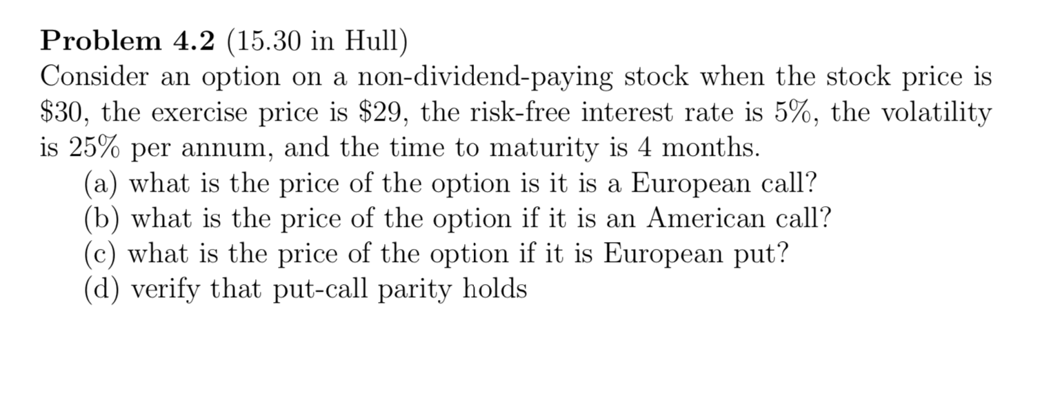 Problem 4.2 (15.30 in Hull) Consider an option on a non-dividend-paying
