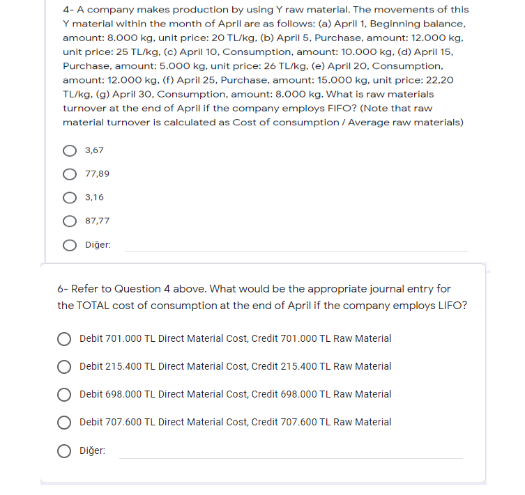 4- A company makes production by using Y raw material. The