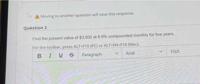 v A Moving to another question will save this response. Question 2