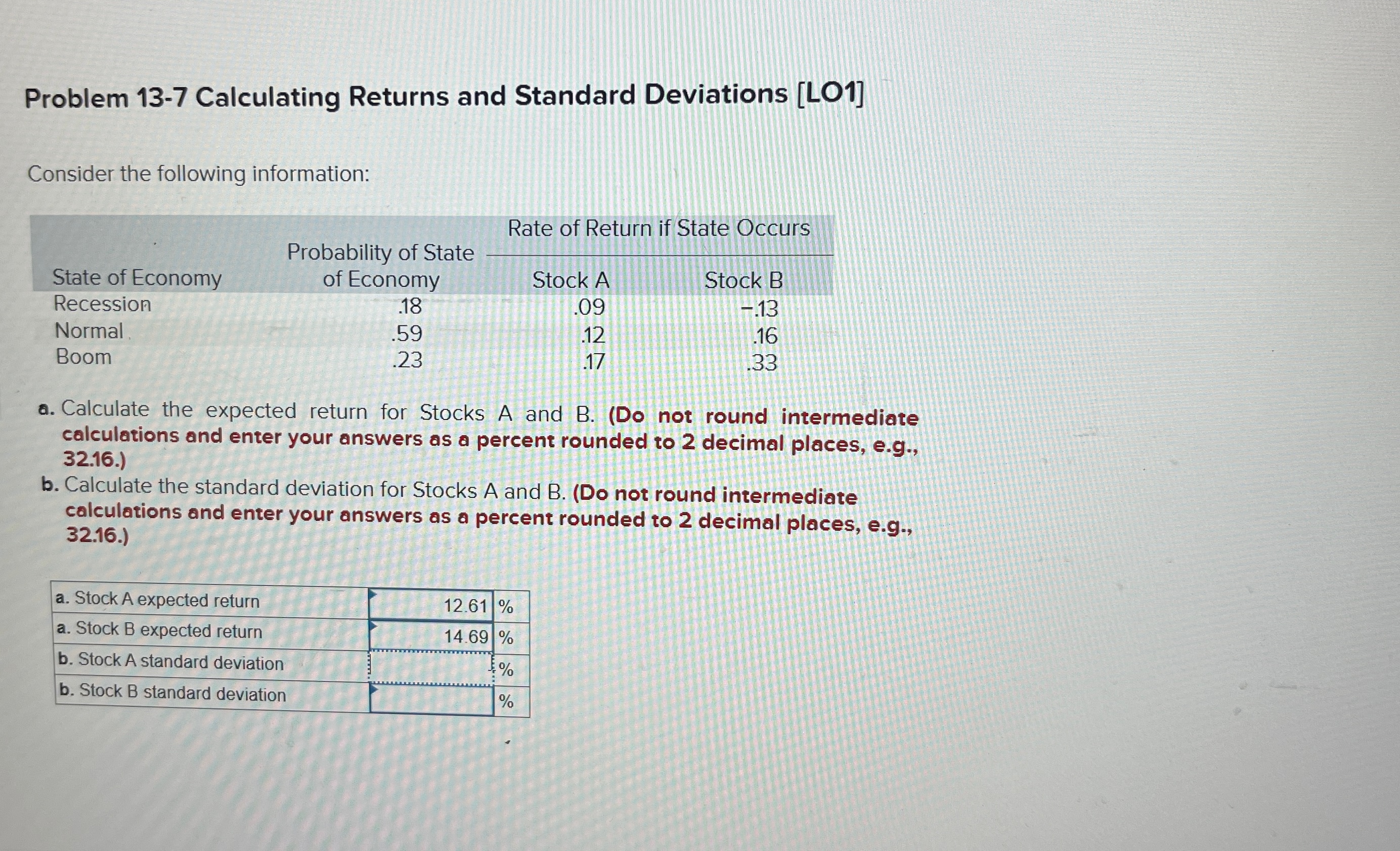  Problem 13-7 Calculating Returns and Standard Deviations [LO1] Consider the following