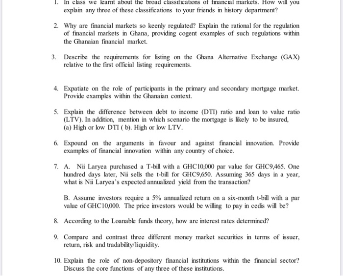  1. In class we learnt about the broad classifications of financial