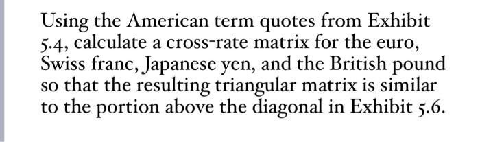  here are the tables 5.4 Using the American term quotes from