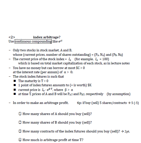 index arbitrage? Use continuous compounding like er Only two stocks in