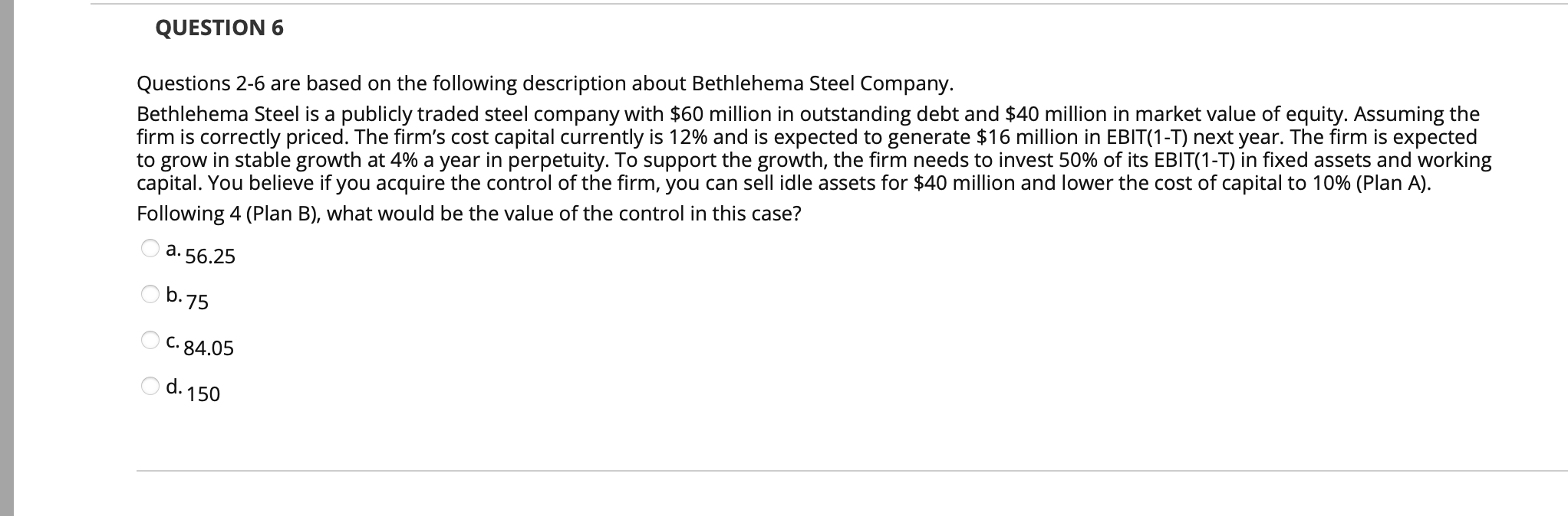  QUESTION 6 Questions 2-6 are based on the following description about