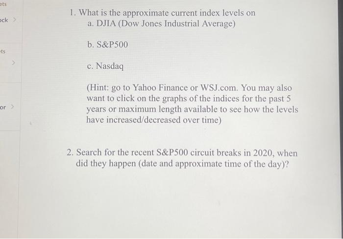  1. What is the approximate current index levels on a. DA