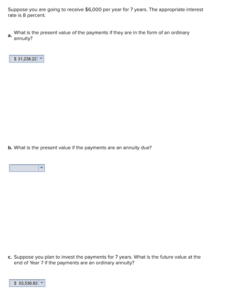 please show work for B Suppose you are going to receive $6,000