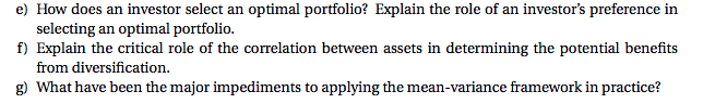 e) How does an investor select an optimal portfolio? Explain the