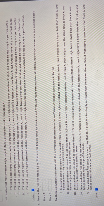 B have the following probability distributions of expected future returns: Probability 0.1