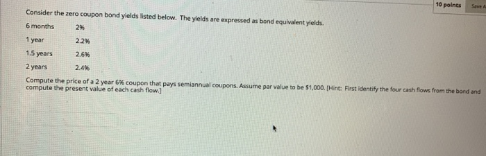 The yields are expressed as bond equivalent yields. 6 months 2% 1