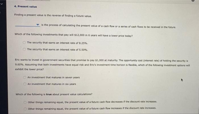  4. Present value Finding a present value is the reverse of