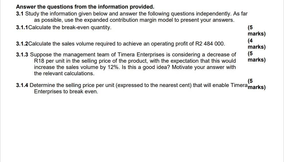 Answer the questions from the information provided. 3.1 Study the information