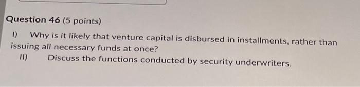 URGENT HELP Question 46 (5 points) 1) Why is it likely that