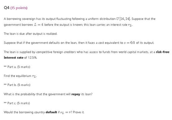 Q4 (15 points) A borrowing sovereign has its output fluctuating following