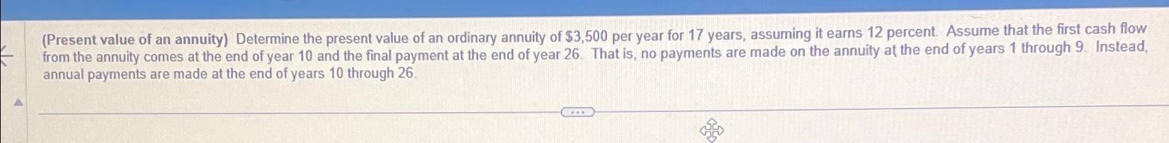  (Present value of an annuity) Determine the present value of an