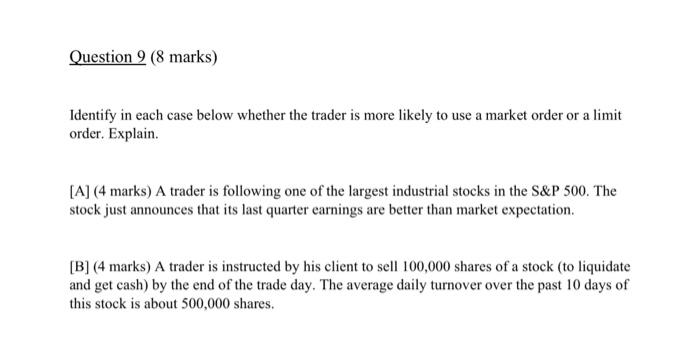  Identify in each case below whether the trader is more likely