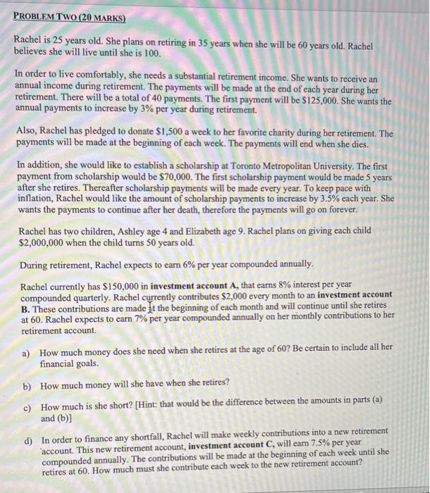 if you can please use excel PROBLEM TWO ( 20 MARKS) Rachel