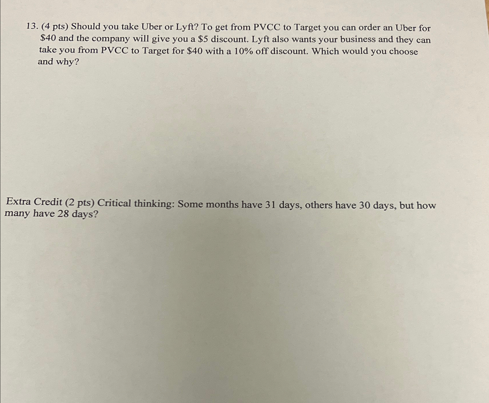  (4 pts) Should you take Uber or Lyft? To get from