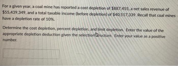  For a given year, a coal mine has reported a cost
