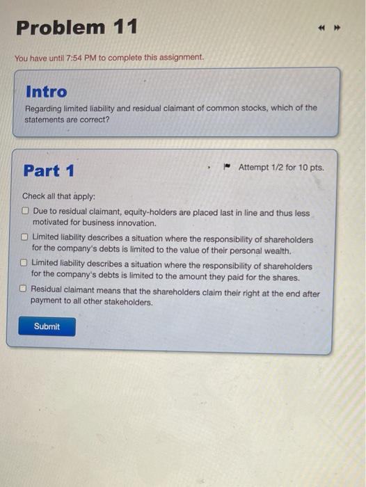  Problem 11 You have until 7:54 PM to complete this assignment.
