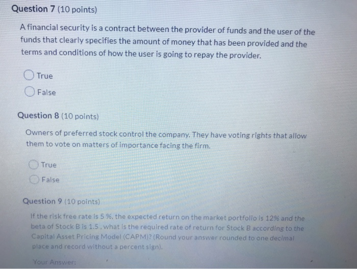 please answer all questions Question 7 (10 points) A financial security is