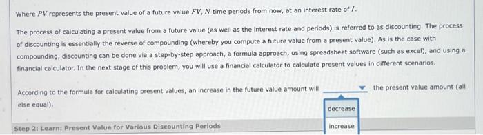 Where PV represents the present value of a future value FV,