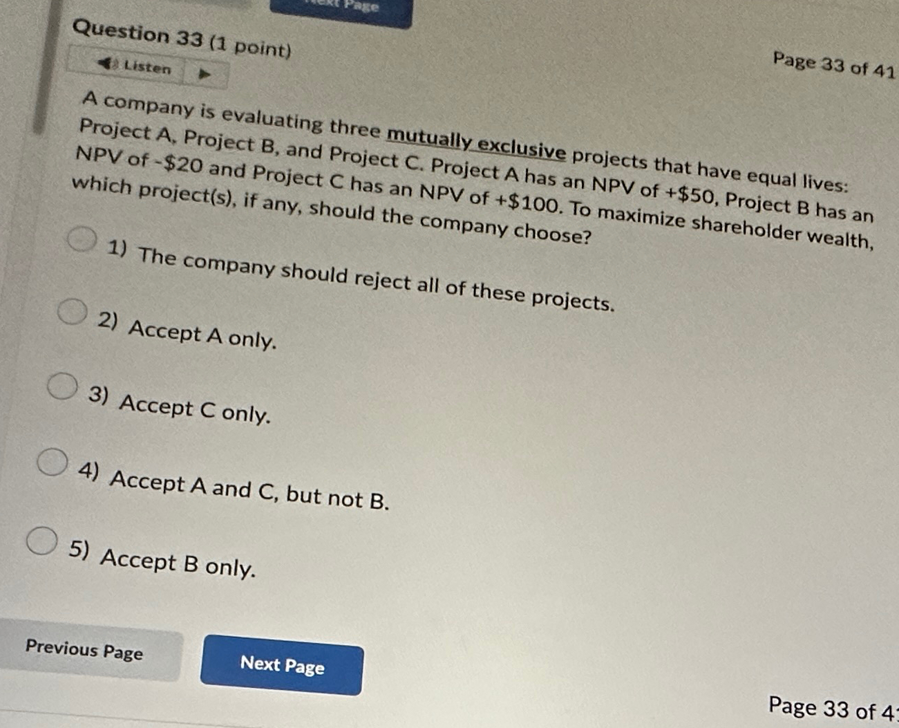  Question 33(1 point) Listen Page 33 of 41 A company is