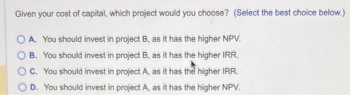 your cost of capital? c. At what cost of capital are you