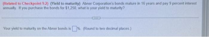 to maturity) Hoyden Co's bonds mature in 15 years and pay 9