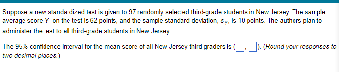  Suppose a new standardized test is given to 97 randomly selected