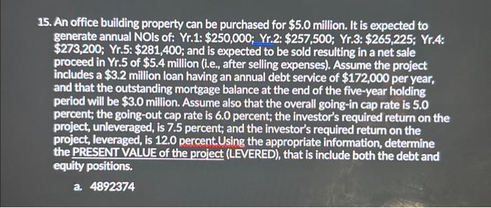  show how to solve using excell formulas 15. An office building